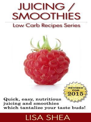 cover image of Juicing / Smoothies Low Carb Recipes